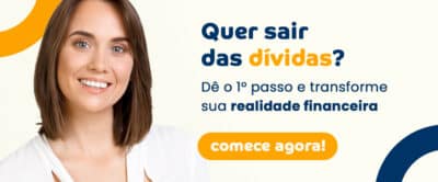 Imagem do post Quer Sair das Dívidas? Dê o 1° Passo e Transforme sua Realidade Financeira